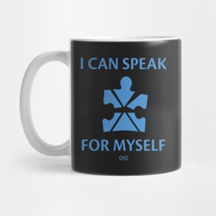 I CAN SPEAK FOR MYSELF Mug